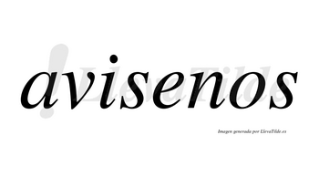 Avisenos no lleva tilde con vocal tónica en la «e»