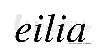 Eilia  no lleva tilde con vocal tónica en la «e»