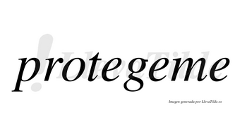 Protegeme no lleva tilde con vocal tónica en la segunda «e»