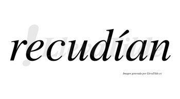 Recudían  lleva tilde con vocal tónica en la «i»