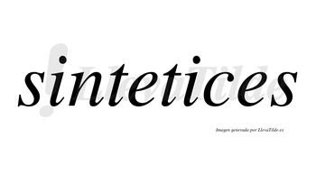 Sintetices no lleva tilde con vocal tónica en la segunda «i»