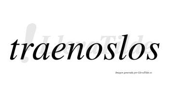 Traenoslos  no lleva tilde con vocal tónica en la primera «o»