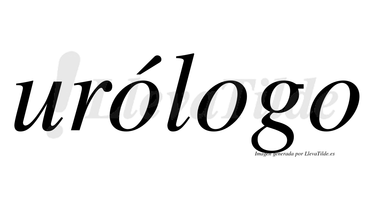 Urólogo  lleva tilde con vocal tónica en la primera "o"