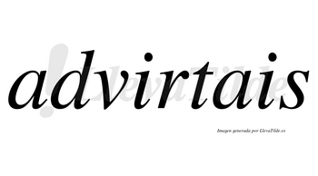 Advirtais no lleva tilde con vocal tónica en la primera «i»