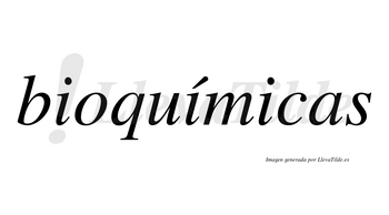 Bioquímicas  lleva tilde con vocal tónica en la segunda «i»