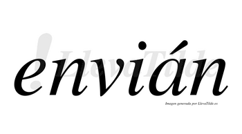 Envián  lleva tilde con vocal tónica en la «a»