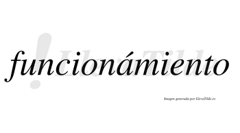 Funcionámiento lleva tilde con vocal tónica en la «a»