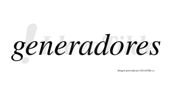 Generadores  no lleva tilde con vocal tónica en la «o»