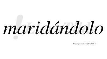 Maridándolo lleva tilde con vocal tónica en la segunda «a»