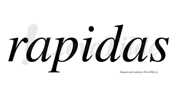 Rapidas no lleva tilde con vocal tónica en la «i»
