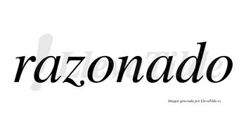 Razonado  no lleva tilde con vocal tónica en la segunda «a»