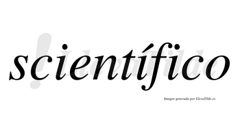 Scientífico  lleva tilde con vocal tónica en la segunda «i»