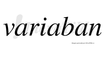 Variaban  no lleva tilde con vocal tónica en la segunda «a»
