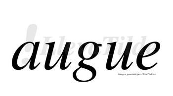 Augue  no lleva tilde con vocal tónica en la «a»