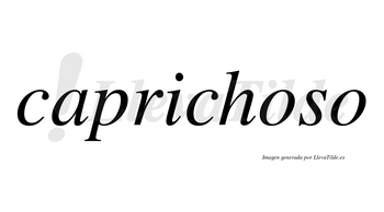 Caprichoso  no lleva tilde con vocal tónica en la primera «o»