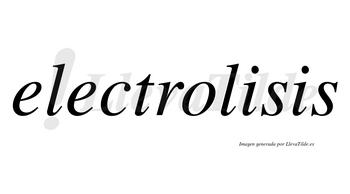 Electrolisis no lleva tilde con vocal tónica en la primera «i»
