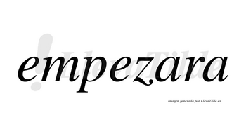 Empezara no lleva tilde con vocal tónica en la primera «a»