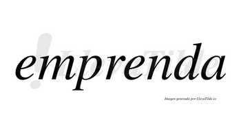 Emprenda no lleva tilde con vocal tónica en la segunda «e»