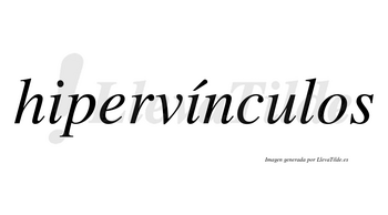 Hipervínculos  lleva tilde con vocal tónica en la segunda «i»