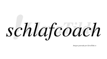 Schlafcoach  no lleva tilde con vocal tónica en la segunda «a»