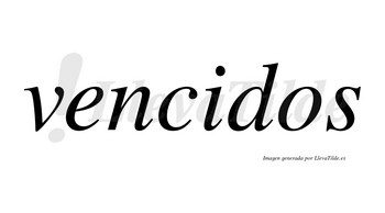 Vencidos  no lleva tilde con vocal tónica en la «i»