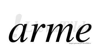 Arme  no lleva tilde con vocal tónica en la «a»