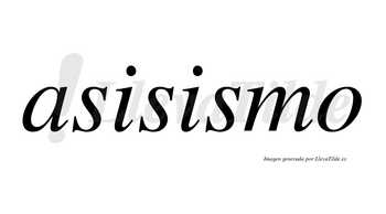 Asisismo no lleva tilde con vocal tónica en la segunda «i»