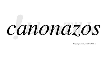 Canonazos no lleva tilde con vocal tónica en la segunda «a»