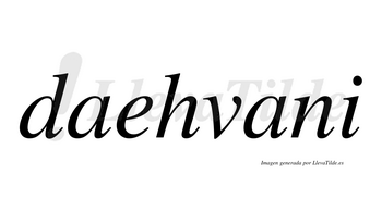 Daehvani  no lleva tilde con vocal tónica en la segunda «a»