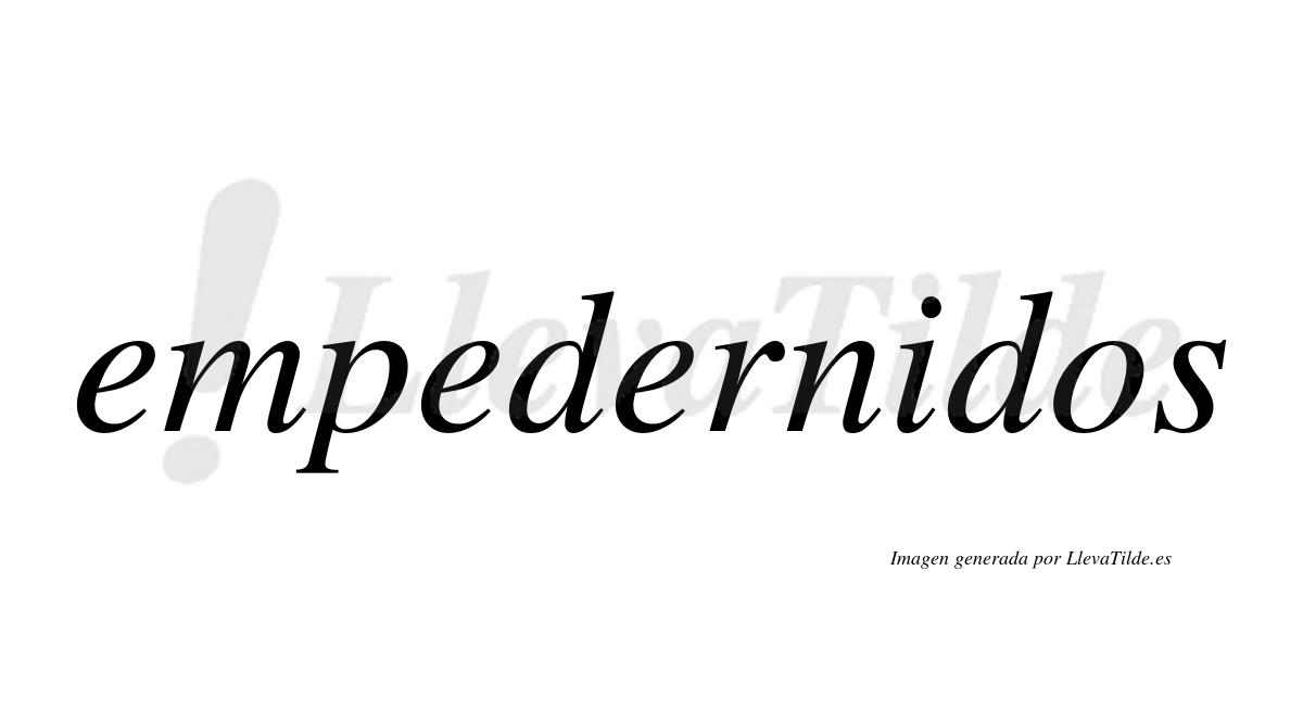 ¿Lleva tilde empedernidos? | LlevaTilde.es