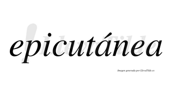 Epicutánea  lleva tilde con vocal tónica en la primera «a»