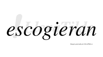 Escogieran  no lleva tilde con vocal tónica en la segunda «e»