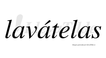 Lavátelas  lleva tilde con vocal tónica en la segunda «a»