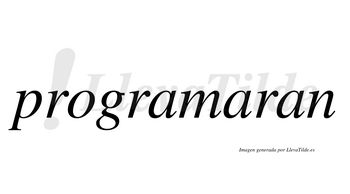 Programaran  no lleva tilde con vocal tónica en la segunda «a»