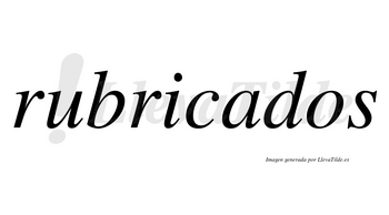 Rubricados no lleva tilde con vocal tónica en la «a»