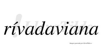 Rívadaviana  lleva tilde con vocal tónica en la primera «i»
