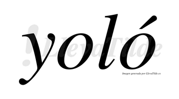 Yoló  lleva tilde con vocal tónica en la segunda «o»