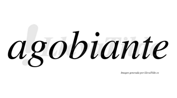 Agobiante  no lleva tilde con vocal tónica en la segunda «a»
