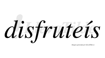 Disfruteís  lleva tilde con vocal tónica en la segunda «i»