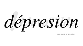Dépresion lleva tilde con vocal tónica en la primera «e»