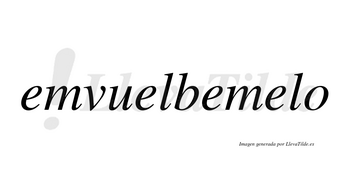 Emvuelbemelo no lleva tilde con vocal tónica en la cuarta «e»