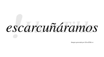 Escarcuñáramos  lleva tilde con vocal tónica en la segunda «a»