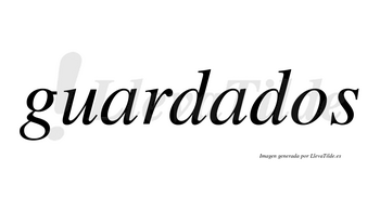 Guardados  no lleva tilde con vocal tónica en la segunda «a»