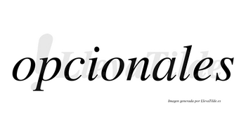 Opcionales no lleva tilde con vocal tónica en la «a»