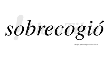 Sobrecogió  lleva tilde con vocal tónica en la tercera «o»