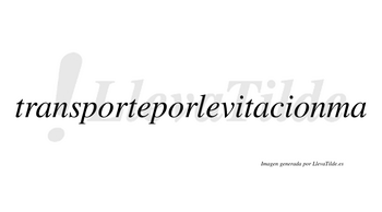 Transporteporlevitacionma  no lleva tilde con vocal tónica en la tercera «o»