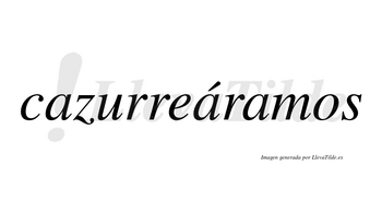 Cazurreáramos  lleva tilde con vocal tónica en la segunda «a»