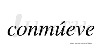 Conmúeve  lleva tilde con vocal tónica en la «u»