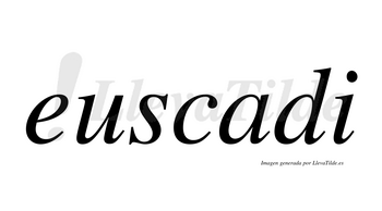 Euscadi  no lleva tilde con vocal tónica en la «a»