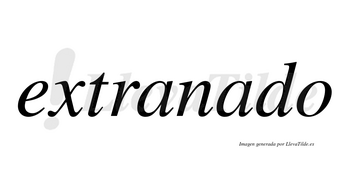 Extranado no lleva tilde con vocal tónica en la segunda «a»